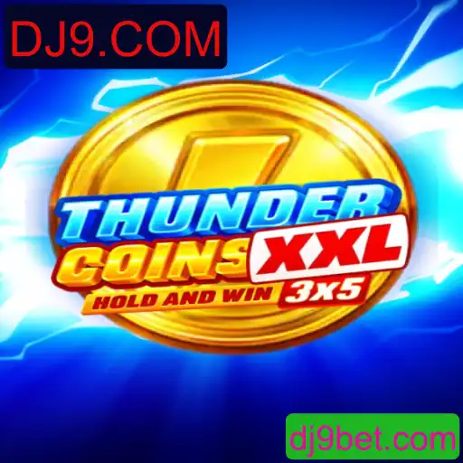 ThunderCoinsXxl: Uma Nova Experiência de Jogo em DJ9.COM